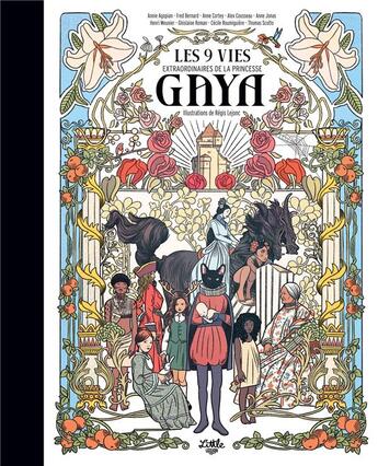 Couverture du livre « Les 9 vies extraordinaires de la princesse Gaya » de Collectif et Regis Lejonc aux éditions Little Urban