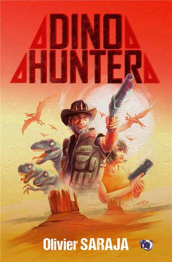 Couverture du livre « Dino Hunter » de Olivier Saraja aux éditions Editions Du 38