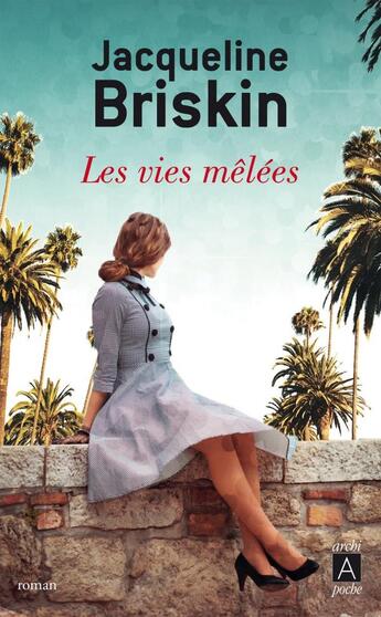 Couverture du livre « Les vies mêlées » de Jacqueline Briskin aux éditions Archipoche