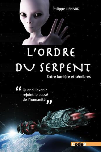Couverture du livre « L'ordre du serpent : Entre lumière et ténèbres » de Philippe Lienard aux éditions Code9