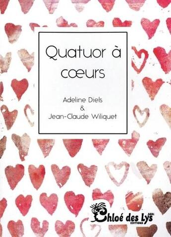 Couverture du livre « Quatuor à coeurs » de Adeline Diels et Jean-Claude Wiliquet aux éditions Chloe Des Lys