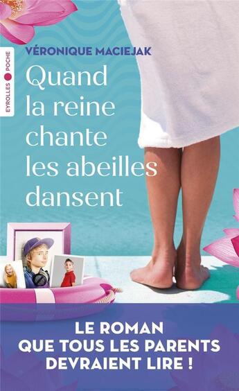 Couverture du livre « Quand la reine chante, les abeilles dansent » de Veronique Maciejak aux éditions Eyrolles