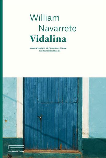 Couverture du livre « Vidalina » de William Navarrete aux éditions Emmanuelle Collas