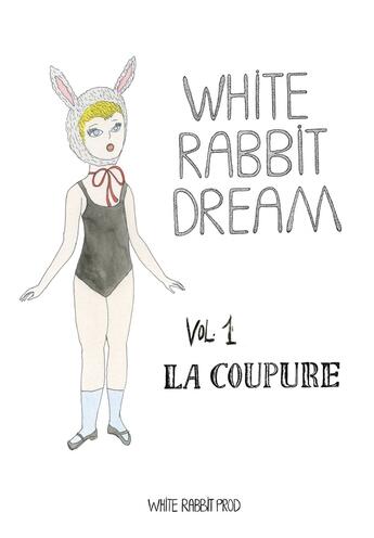 Couverture du livre « White rabbit dream n 01 - la coupure » de Le Bault/Abbate aux éditions White Rabbit Prod