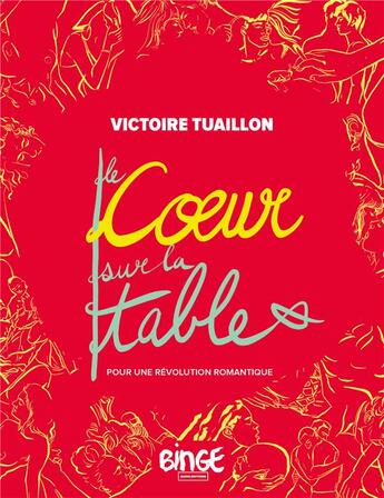 Couverture du livre « Le coeur sur la table : pour une révolution romantique » de Victoire Tuaillon aux éditions Binge Audio