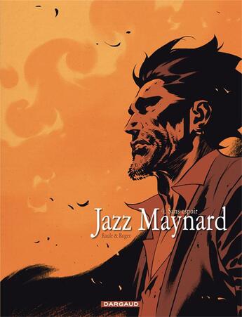 Couverture du livre « Jazz Maynard Tome 4 : sans espoir » de Roger et Raule aux éditions Dargaud