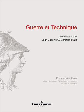 Couverture du livre « Guerre et technique » de Christian Malis et Jean Baechler aux éditions Hermann