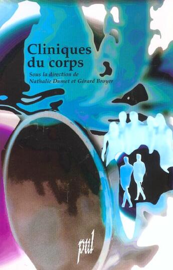 Couverture du livre « Cliniques du corps » de Broyer/Dumet aux éditions Pu De Lyon