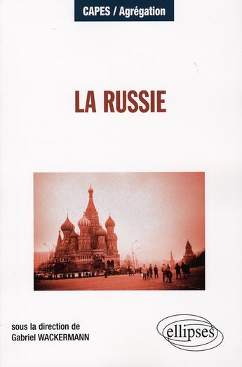 Couverture du livre « La Russie » de Wackermann aux éditions Ellipses