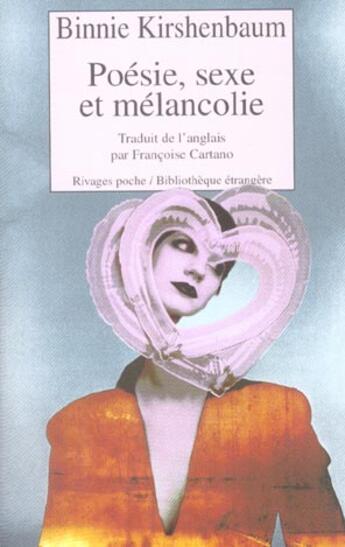 Couverture du livre « Poesie, sexe et melancolie » de Binnie Kirshenbaum aux éditions Rivages