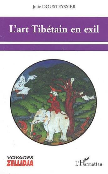 Couverture du livre « L'art tibétain en exil » de Julie Dousteyssier aux éditions L'harmattan