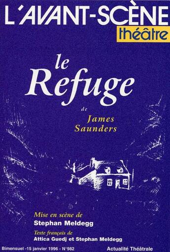 Couverture du livre « Le refuge » de James Saunders aux éditions Avant-scene Theatre