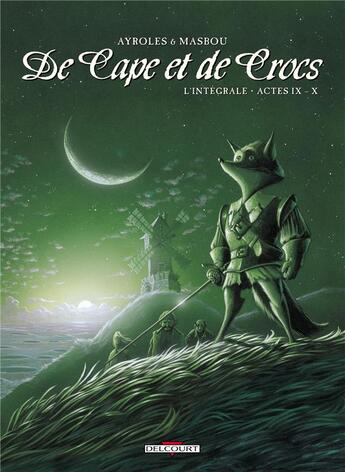 Couverture du livre « De cape et de crocs : Intégrale vol.5 : t.9 et t.10 » de Alain Ayroles et Jean-Luc Masbou aux éditions Delcourt