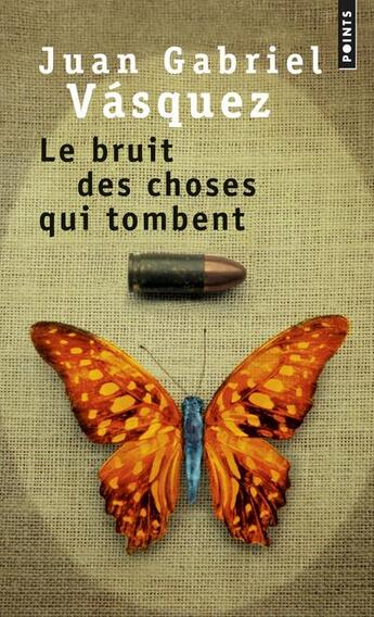 Couverture du livre « Le bruit des choses qui tombent » de Juan Gabriel Vasquez aux éditions Points