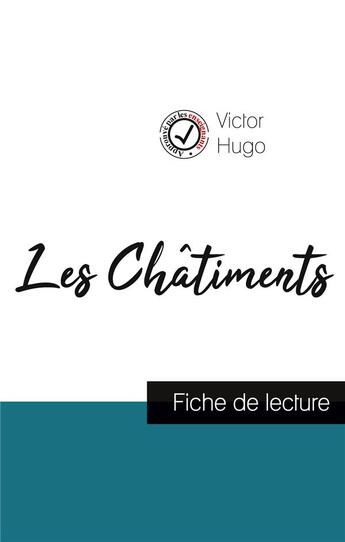 Couverture du livre « Les châtiments de Victor Hugo (fiche de lecture et analyse complète de l'oeuvre) » de  aux éditions Comprendre La Litterature