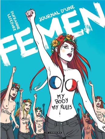 Couverture du livre « Journal d'une femen » de Michel Dufranne et Severine Lefebvre aux éditions Lombard