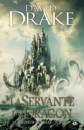 Couverture du livre « Le seigneur des Isles T.3 ; la servante du dragon » de David Drake aux éditions Bragelonne