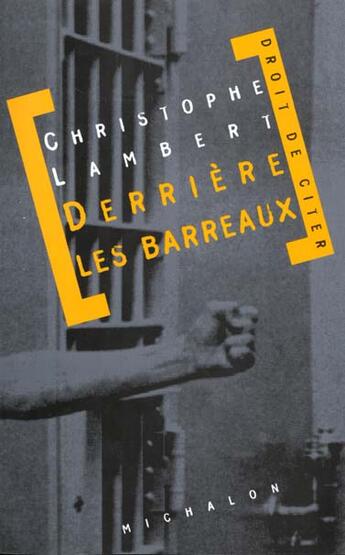 Couverture du livre « Derriere les barreaux » de Christophe Lambert aux éditions Michalon