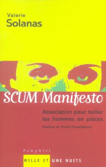 Couverture du livre « Scum manifesto - association pour tailler les hommes en pieces » de Solanas Valerie aux éditions Mille Et Une Nuits