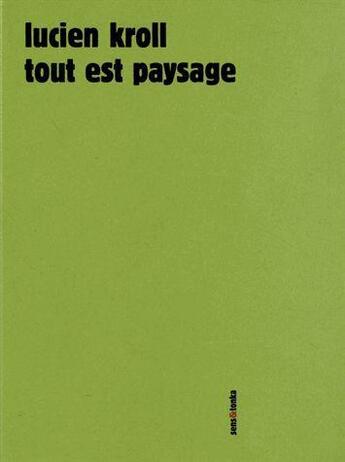 Couverture du livre « Tout est paysage » de Kroll Simone aux éditions Sens Et Tonka