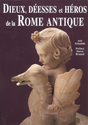 Couverture du livre « Dieux deesses et heros rome antique » de Joel Schmidt aux éditions Moliere