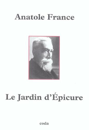 Couverture du livre « Le jardin d'Epicure » de Anatole France aux éditions Coda