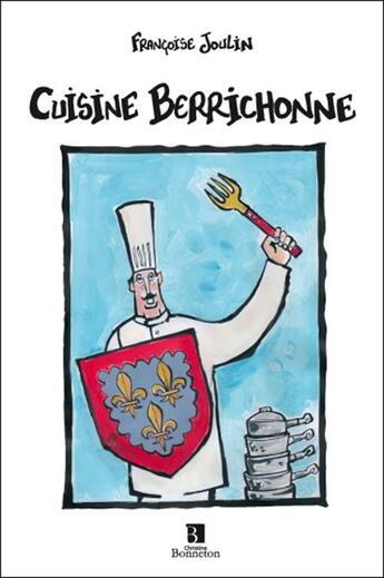 Couverture du livre « Cuisine Berrichonne » de F Joulin aux éditions Bonneton