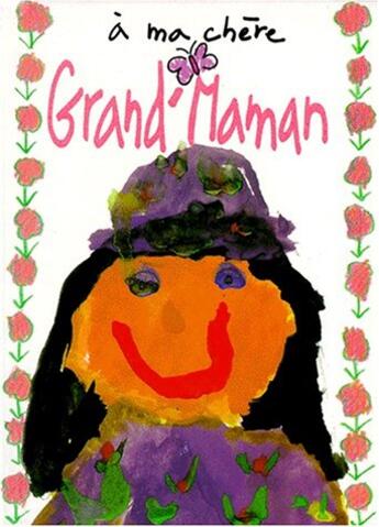 Couverture du livre « A ma chere grand maman » de Exley H aux éditions Exley