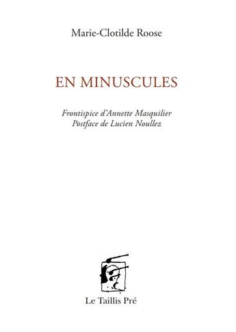 Couverture du livre « En minuscules » de Marie-Clotilde Roose aux éditions Taillis Pre