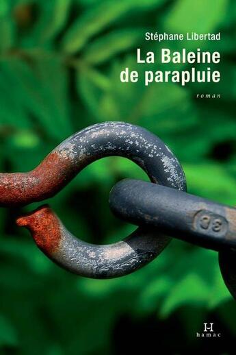 Couverture du livre « La baleine de parapluie » de Stephane Libertad aux éditions Hamac