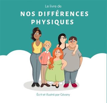 Couverture du livre « Le livre de nos différences physiques » de Cevany aux éditions Ailes Et Graines