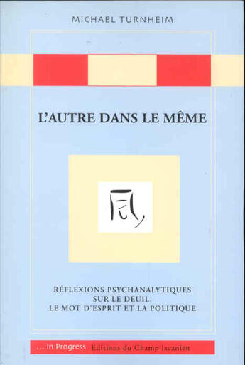 Couverture du livre « L'autre dans le même » de Michael Turnheim aux éditions Editions Du Champ Lacanien