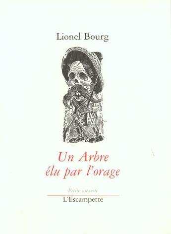 Couverture du livre « Un arbre elu par l'orage » de Lionel Bourg aux éditions Escampette