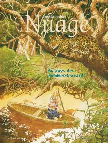 Couverture du livre « Nuage t.3 : au pays des hommes-léopards » de Christian Peultier aux éditions La Fille De La Lune