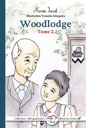 Couverture du livre « Woodlodge » de Nanie Iscuit aux éditions Les Sentes