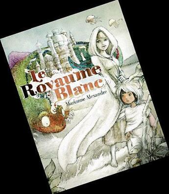 Couverture du livre « Le royaume blanc » de Marianne Alexan aux éditions Canto