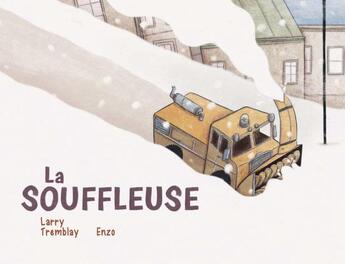 Couverture du livre « La souffleuse » de Enzo et Larry Tremblay aux éditions D'eux