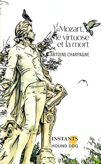 Couverture du livre « Mozart, le virtuose et la mort » de Antoine Charpagne aux éditions Lulu