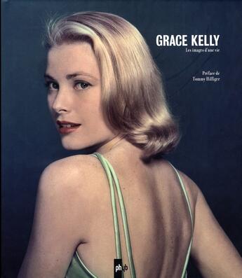 Couverture du livre « Grace kelly ; les images d'une vie » de Verlhac et Dherbier aux éditions Phyb