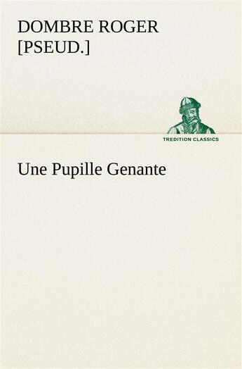 Couverture du livre « Une pupille genante » de Dombre R [. aux éditions Tredition