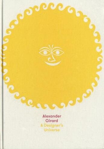 Couverture du livre « Alexander girard a designer s universe » de Kries Mateo / Eisenb aux éditions Vitra Design