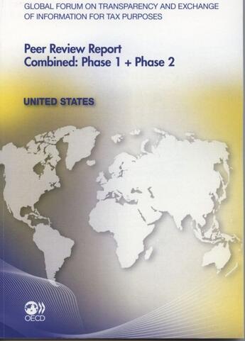 Couverture du livre « United states - peer review report combined : phase 1 + phase 2 (anglais) - global forum on transpar » de  aux éditions Ocde