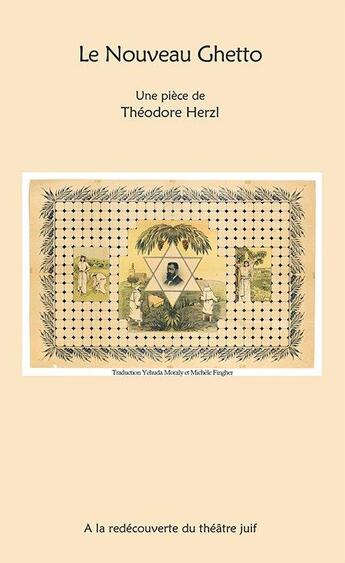 Couverture du livre « Le Nouveau Ghetto » de Herzl/Fingher/Moraly aux éditions Adcj