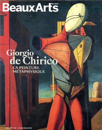 Couverture du livre « Giorgio de Chirico, la peinture métaphysique au musée de l'Orangerie » de  aux éditions Beaux Arts Editions