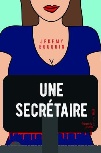 Couverture du livre « Une secrétaire » de Jeremy Bouquin aux éditions French Pulp