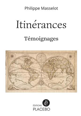 Couverture du livre « Itinérances : témoignages » de Philippe Masselot aux éditions Bookelis