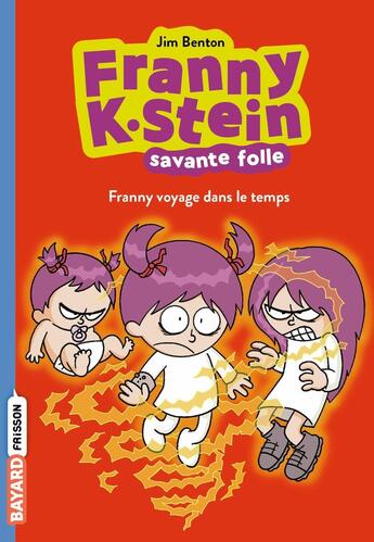 Couverture du livre « Franny K. Stein, savante folle Tome 4 : Franny voyage dans le temps » de Jim Benton aux éditions Bayard Jeunesse