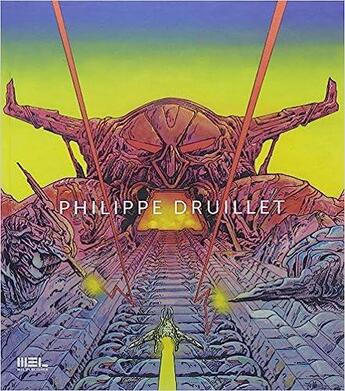 Couverture du livre « Philippe Druillet » de Benjamin Legrand aux éditions Mel Publisher