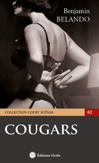 Couverture du livre « Cougars » de Benjamin Belando aux éditions Éditions Ocrée