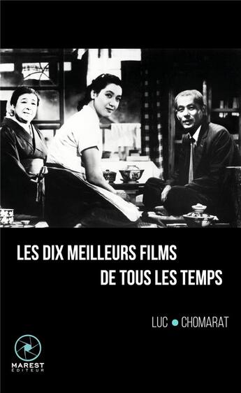 Couverture du livre « Les dix meilleurs films de tous les temps » de Luc Chomarat aux éditions Marest